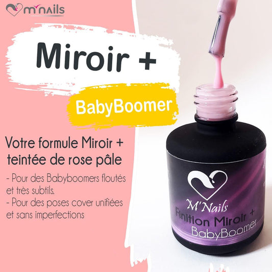 Finition Miroir + Babyboomer